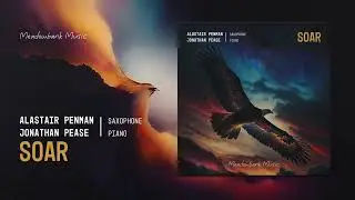Soar (album) - Alastair Penman & Jonathan Pease
