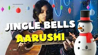 Jingle Bells (fingerstyle) | Aarushi | USA | ASM | Video #148