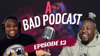 BAD PODCAST EP. 13 - TRANSFERS, SUMMERSLAM RECAP, QUORA DATING QUESTIONS & CONFESSIONS!