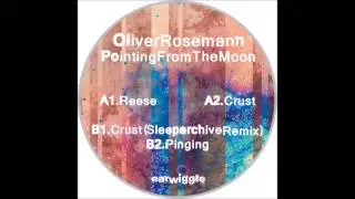 Oliver Rosemann - Crust (Sleeparchive Remix)