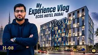 My Experience Ecos Hotel Al Furjan Dubai #08 | Zia Ul Haq | @ziamediapage