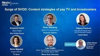 Nextv Series Europe 2023 - Surge of SVOD: Content strategies of pay TV and broadcasters