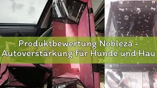 Produktbewertung Nobleza - Autoverst&auml;rkung f&uuml;r Hunde und Haustiere, faltbar, waschbar, Rei&szlig;verschlus