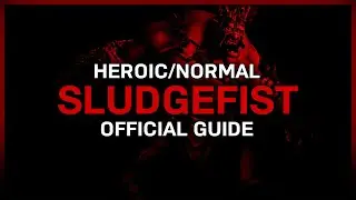 Sludgefist - Heroic/Normal - Official Guide - Castle Nathria