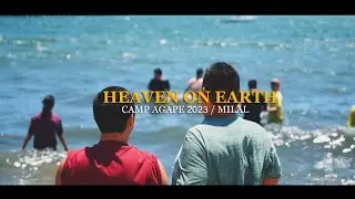 Heaven on Earth I Camp Agape 2023