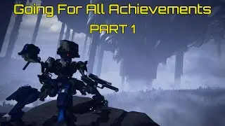 Armored Core 6 - Going For All Achievements (Part 1)