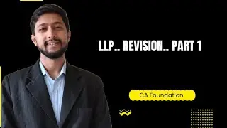 LLP Quick Revision Class part 1..CA Foundation 26