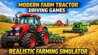 Modern Farm Tractor Driving Games 🚜 | Realistic Farming Simulator Android Gameplay