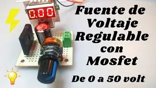 Fuente de Voltaje Regulable con Mosfet ⚡ Útil herramienta casera
