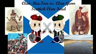 Clan MacIver vs. Clan Gunn Scottish Clan Feud