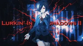 6th$ithLord - Lurkin' In The $hadows II [prod.Netuh] AMV by Skiwint