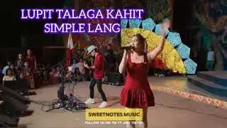 ANG LUPIT KAHIT SIMPLE LANG ANG GALING KUMANTA#sweetnotes #coversong