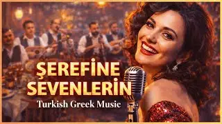 ŞEREFİNE SEVENLERİN | Yeni düzenleme 70 - 80’ler Türk Taverna Şarkısı