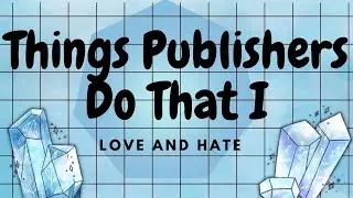 Things Readers Love and Hate that publishers do