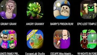 GRUMY GRAN!,ANGRY GRANNY,BARRY'S PRISON RUN!,EPIC LOST TEMPLE,EscapeLab Studio,ESCAPE Miss Marie's,