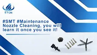 #SMT#Maintenance Nozzle Cleaning，you will learn it once you see it！