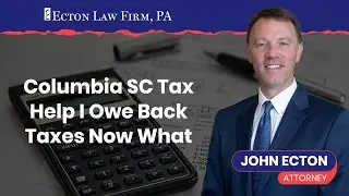 Columbia SC Tax Help I Owe Back Taxes Now What