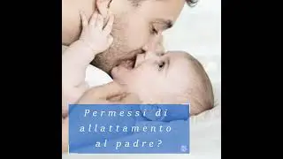 Madre casalinga: il padre può richiedere i permessi per allattamento?