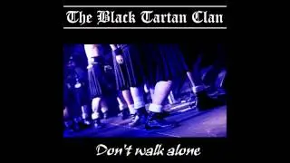 THE BLACK TARTAN CLAN , Walk Away