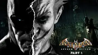 Batman: Arkham Asylum WALKTHROUGH PART 1