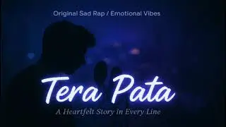 Tera Pata | Emotional Hindi Rap Song | Sad Heartbreak Rap 2025 | Original Music