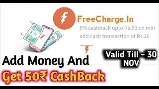 Get 50 ₹ CashBack On Add Money In FreeCharge Wallet Offer Valid Till UpTo 30 Nov