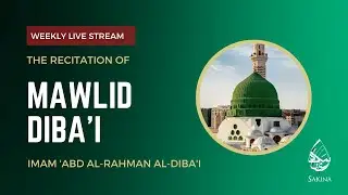 Recitation of the Mawlid Diba'i by al-Imam Abd al-Rahman al-Dibai