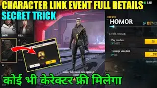 FREE FIRE CHARACTER LINK SYSTEM |FREE FIRE ME FREE CHARACTER KAISE MILEGA |HOW TO LINK HOMOR & KENTA