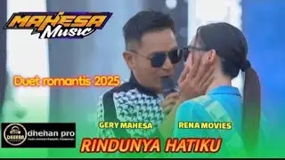 Duet paling romantis. Rindunya hatiku  padamu kasih - Rena movies fat Gery Mahesa - Dhehan pro audio
