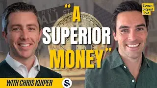The Emergence of Bitcoin as a Superior Money with Chris Kuiper | EP 152