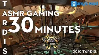 ASMR GAMING : GARRY'S MOD | 30 MINUTES EN 2010 TARDIS !