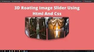 3D Rotating Image Slider Using Html and Css With Source Code || Image slider