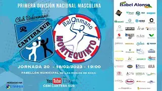 T22/23 J20 PRIMERA NACIONAL | CBM CANTERA SUR - BM MONTEQUINTO | 📅 18/02/2023 🕣 19:00H