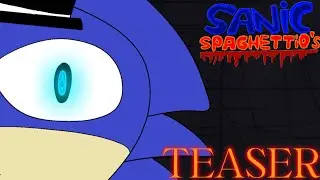 🍝 SANIC’S SPAGHETTIO’S 🍝 - TEASER