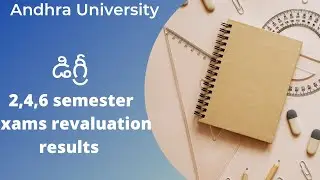 Andhra University degree revaluation results |2,4,6 semester exams|AU degree updates|
