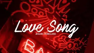 Marc Robillard - Love Song