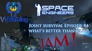 Space Engineers Joint Survival S1E4 What's better than Jelly? JAM! ReUpload HD