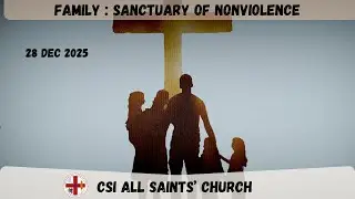 28 DEC 25 | SUNDAY SERVICE  | CSI ALL SAINTS' CHURCH
