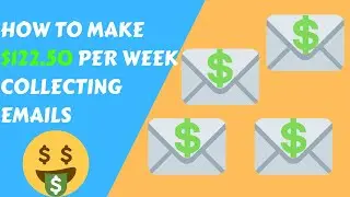 How To Make $122.50 Per Week Collecting Emails (Make Money Online)