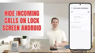 How to Hide Incoming Calls on Lock Screen Android  - (Step-by-Step Guide)