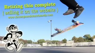 Retiring this complete skateboard so here is a mediocre lazy freestyle session