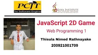 JavaScript 2D Game Development | Java Institute | Thisula Nimed Rathnayake