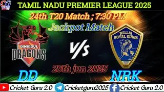 Dindigul vs Nellai | 24th T20 | 26th Jun 2025 #tnpl #nrkvsdd #nrk #dd #t20 #prediction