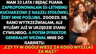 Pijana Oświadczyłam Się Kucharzowi  Rano Byliśmy W USC  Prezes  „Wiesz, Kim On Jest ”