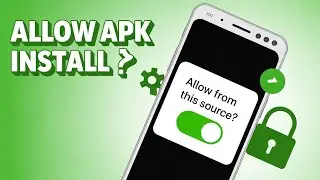 How to Allow Your Android Phone to Install APK Files | Enable Unknown Sources Easily!