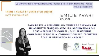 Intervention de  Emilie Yvart (EQUICER) - Achat et vente d'un équidé