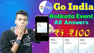 Google Pay Go India Kolkata Event All Answers & Unlimited Trick Eran ₹5 -₹100 In Hindi