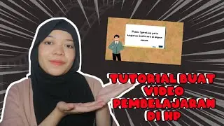 Tutorial Membuat Video Animasi Pembelajaran di HP