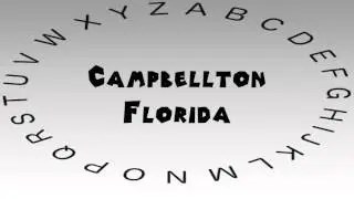 How to Say or Pronounce USA Cities &mdash; Campbellton, Florida