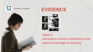 Topic 6    Hazardous witness testimony and judicial warnings to the jury - Evidence - UoL